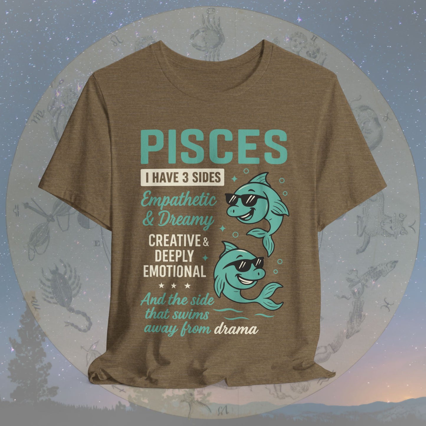 I Have 3 Sides – Drama-Free Pisces T-Shirt