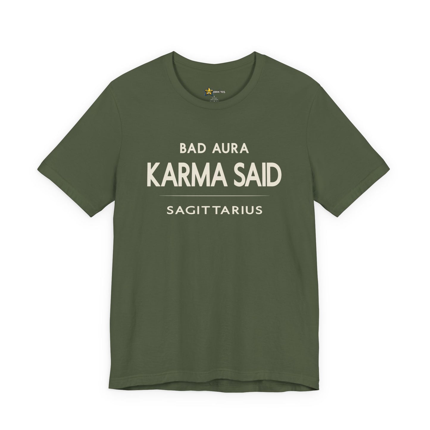 Sagittarius Bad Aura Karma Said T-Shirt