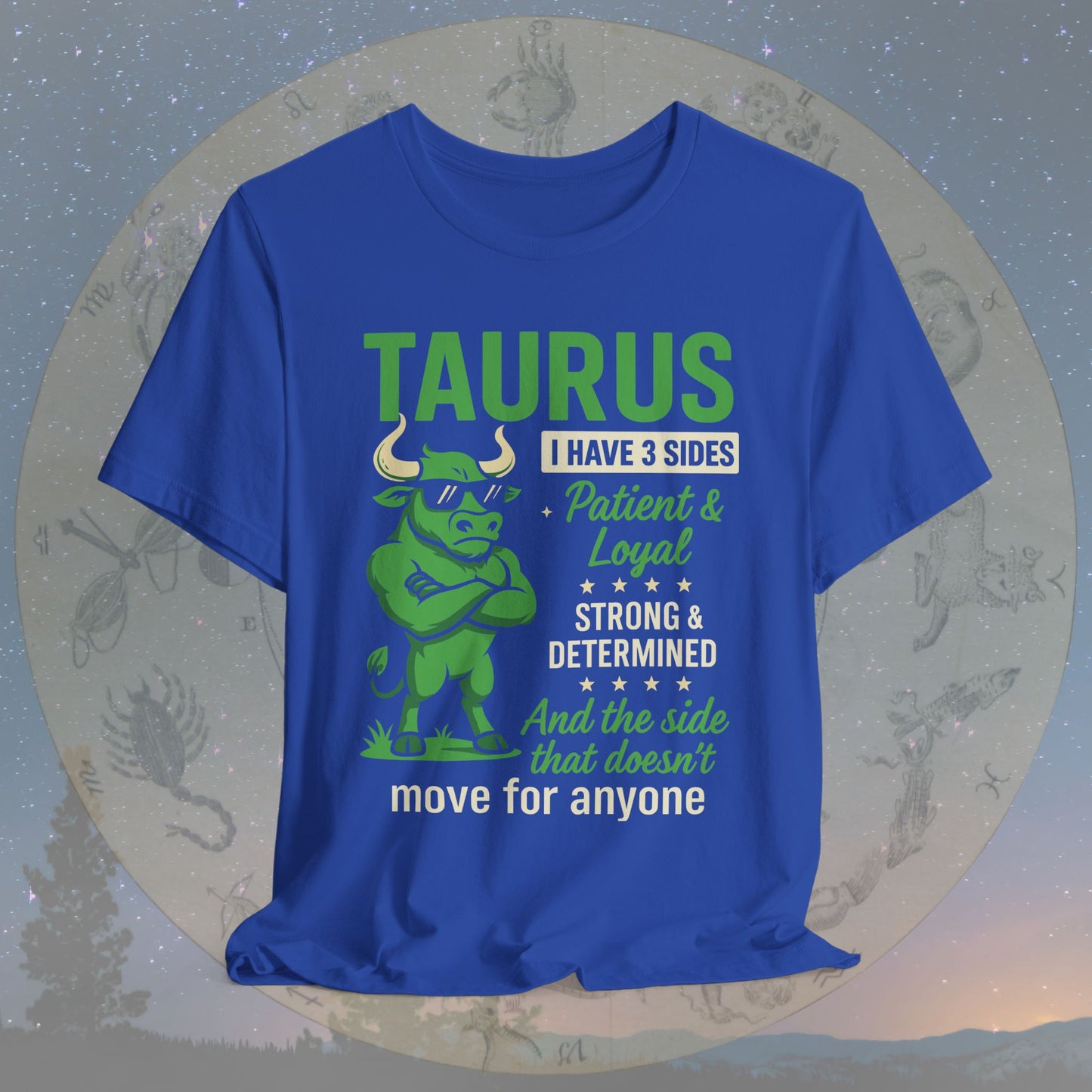 I Have 3 Sides – Unshakable Taurus T-Shirt