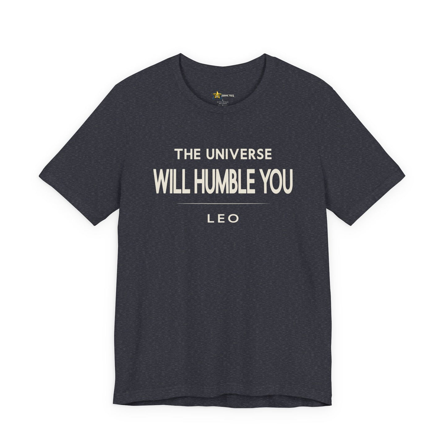 Leo Will Humble You T-Shirt