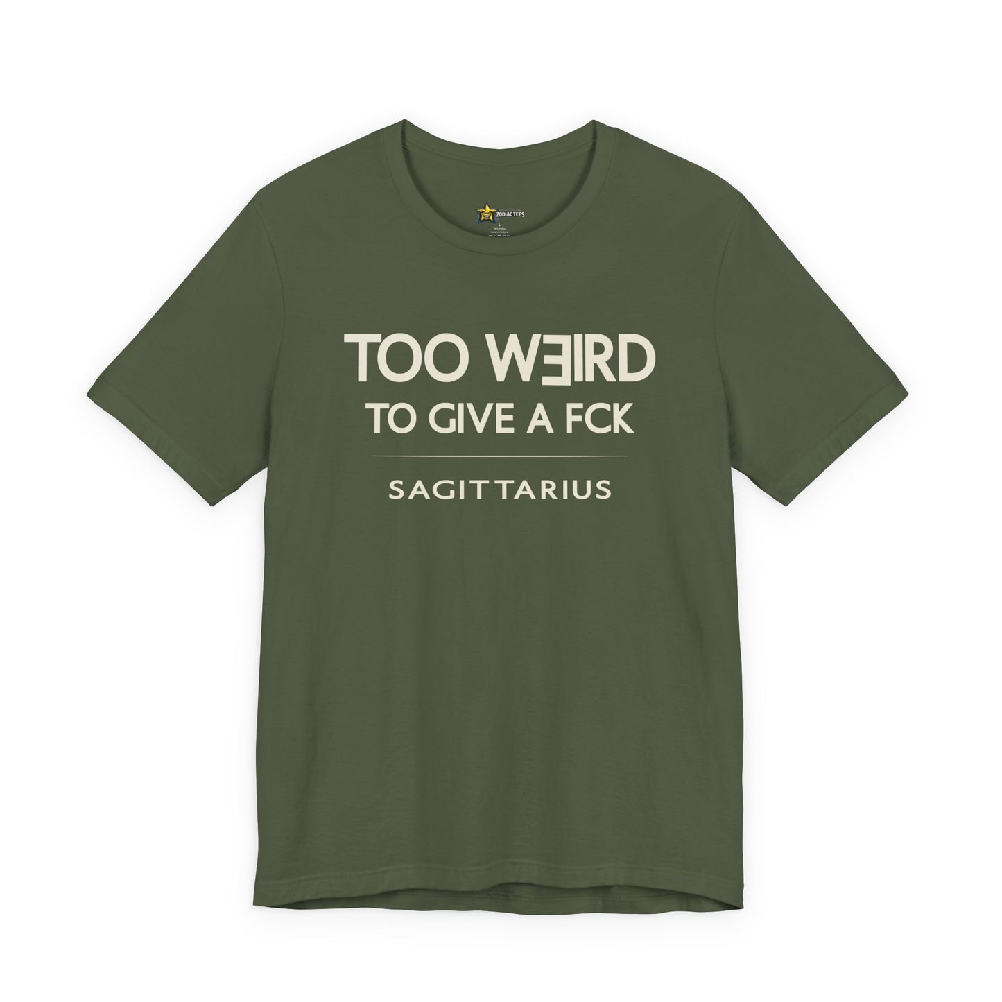 Sagittarius Too Weird to Give a FCK T-Shirt