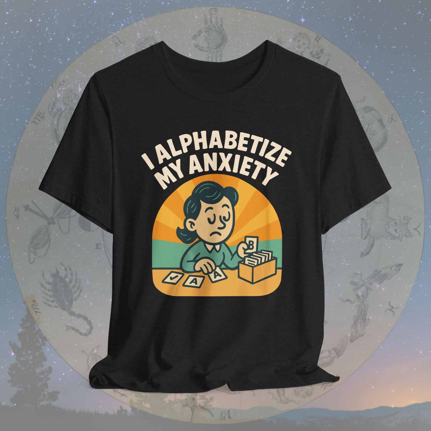 Funny Virgo I Alphabetize My Anxiety T-Shirt