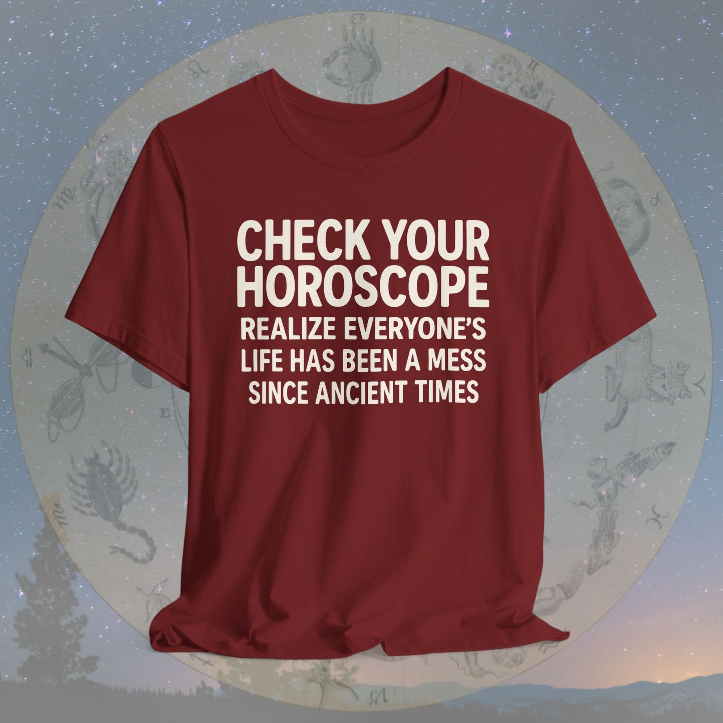 Horoscope Check Ancient Mess T-Shirt