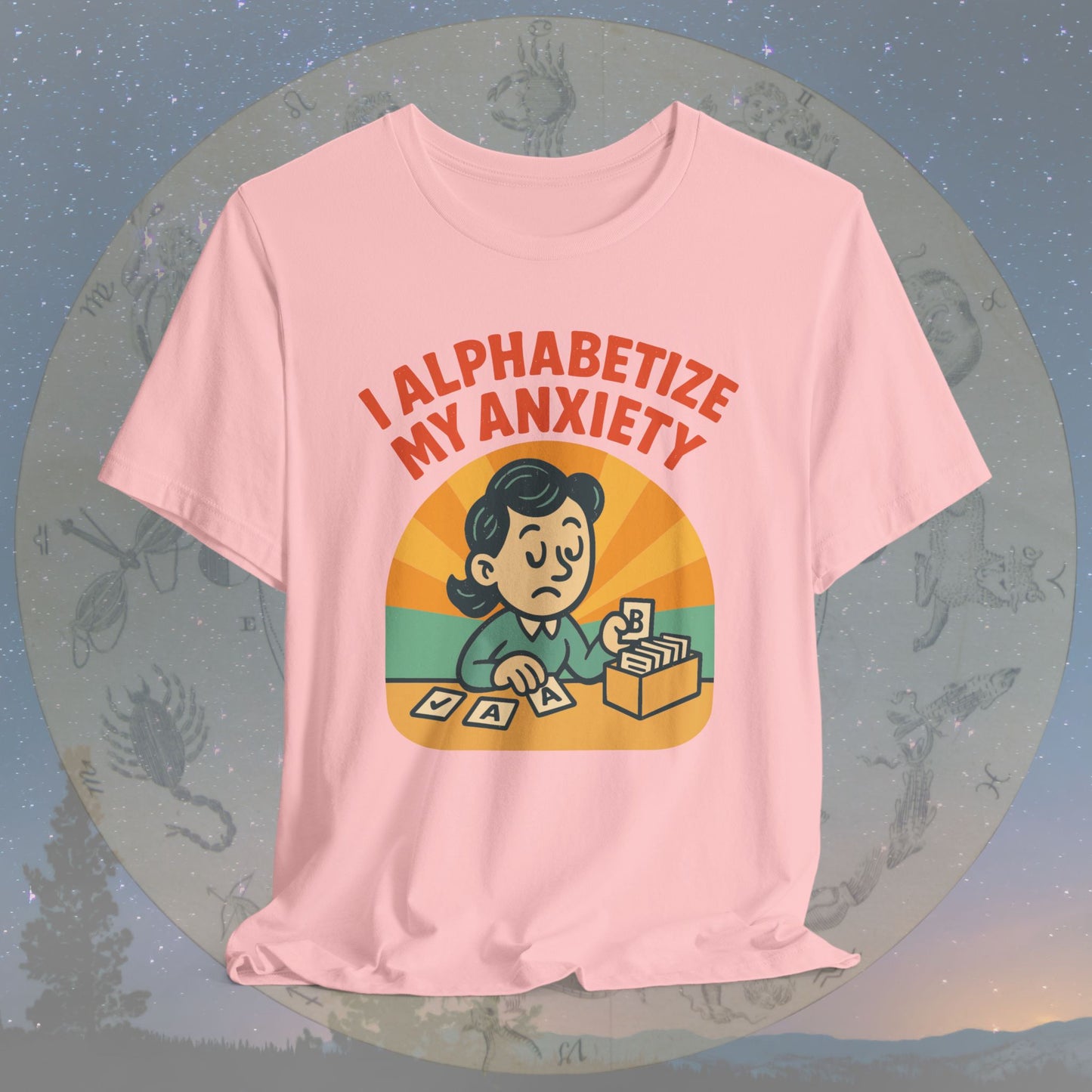 Funny Virgo I Alphabetize My Anxiety T-Shirt