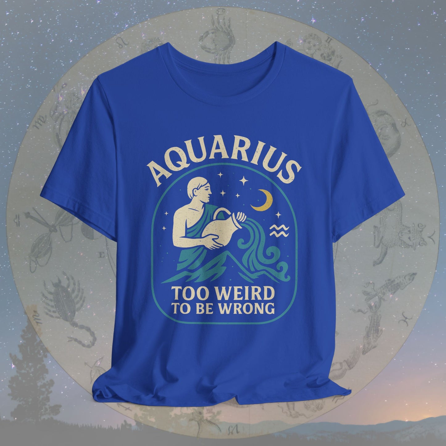 Too Weird to Be Wrong Aquarius Zodiac Sign T-Shirt