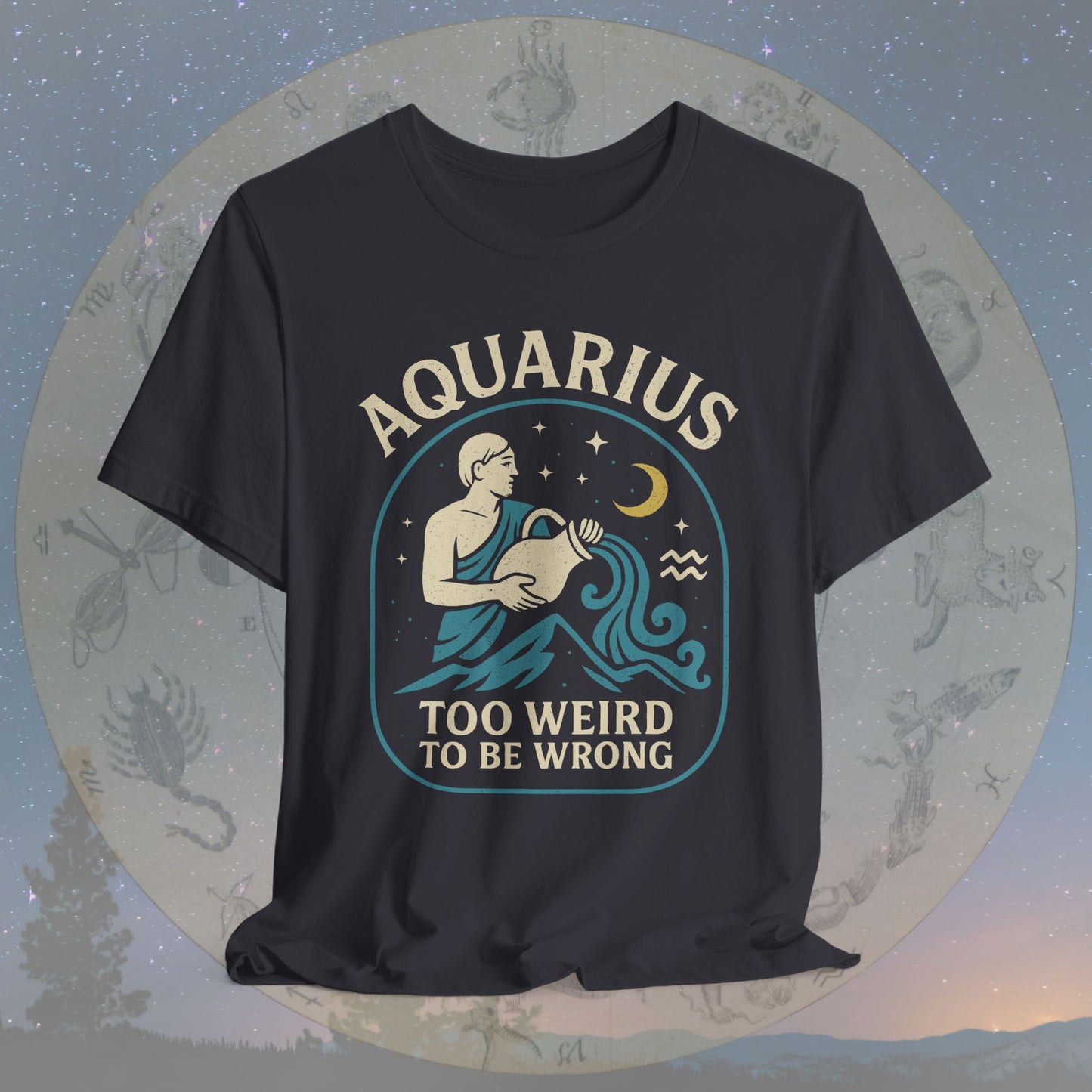 Too Weird to Be Wrong Aquarius Zodiac Sign T-Shirt