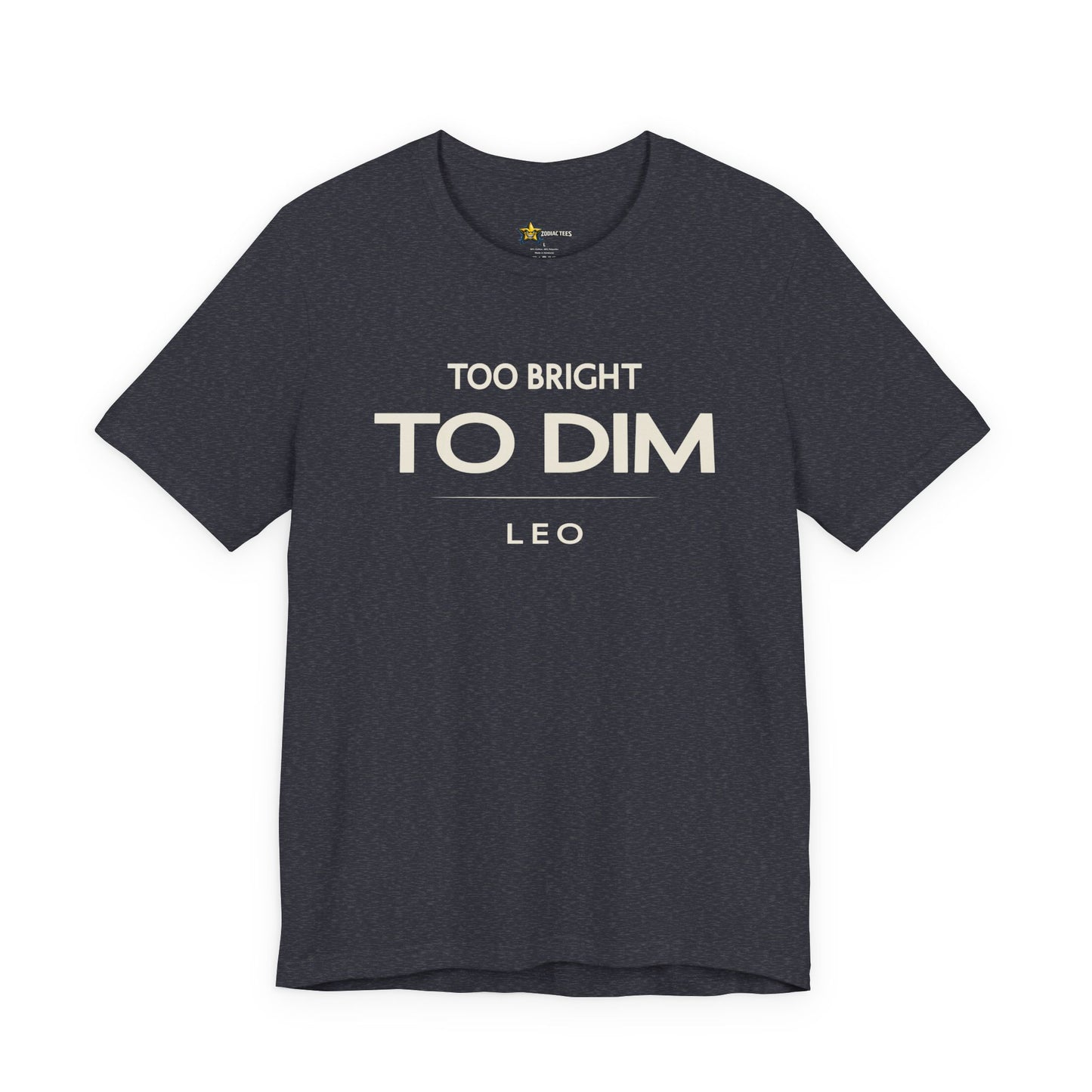 Leo Too Bright to Dim T-Shirt