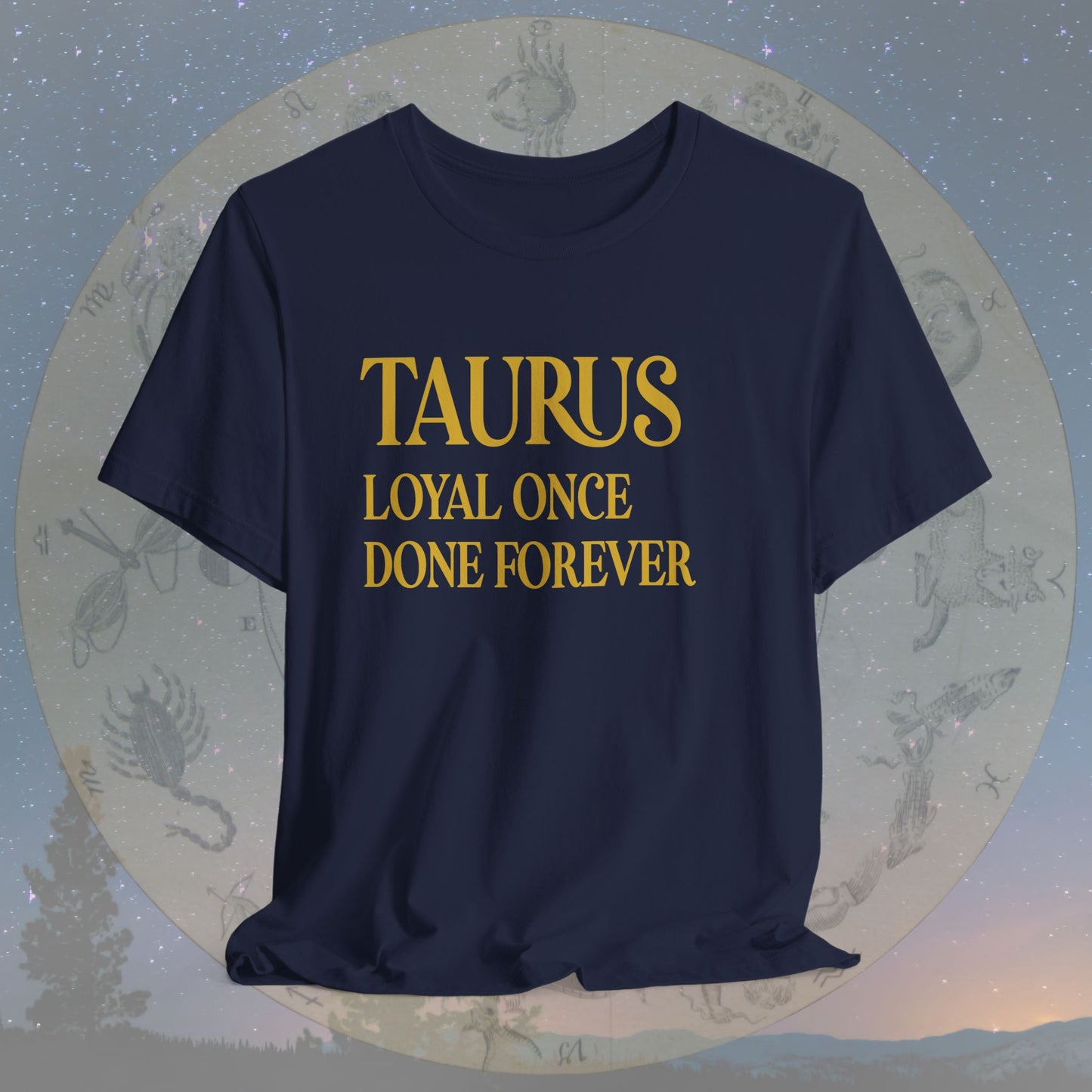 Taurus Loyalty T-Shirt