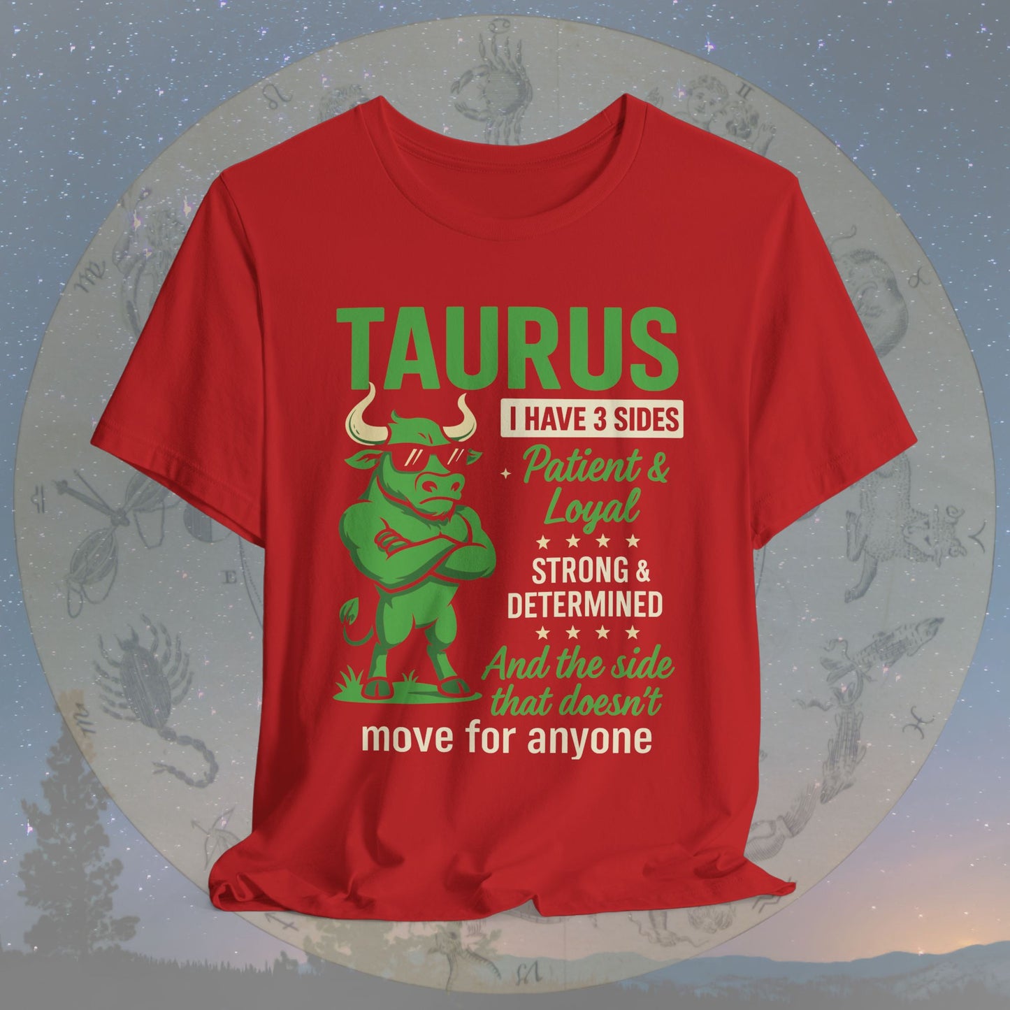 I Have 3 Sides – Unshakable Taurus T-Shirt
