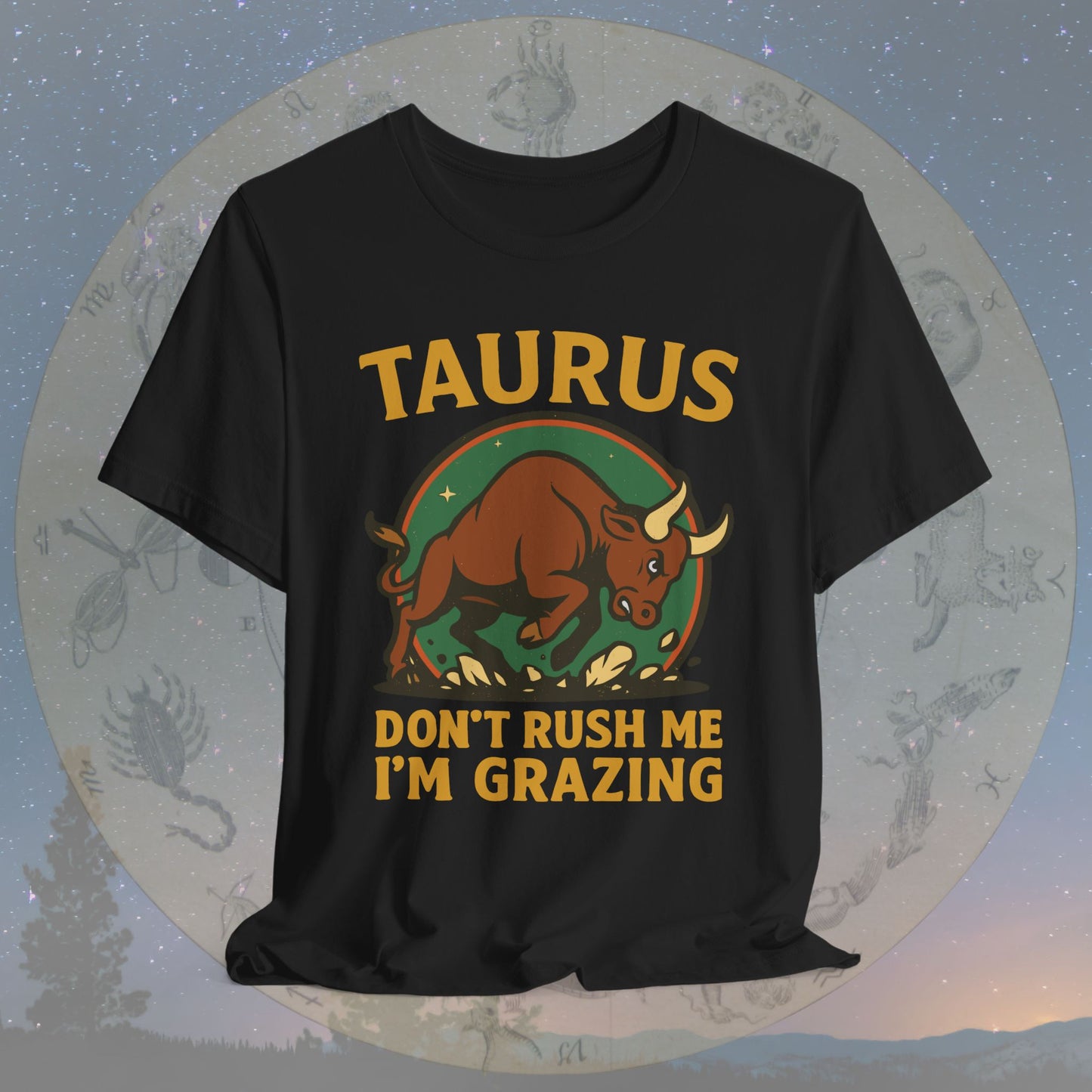 Fierce Taurus Grazing Mode T-Shirt