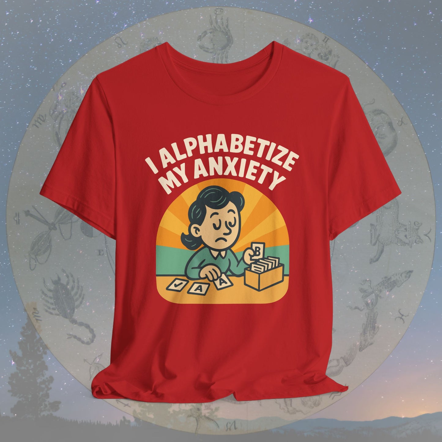 Funny Virgo I Alphabetize My Anxiety T-Shirt
