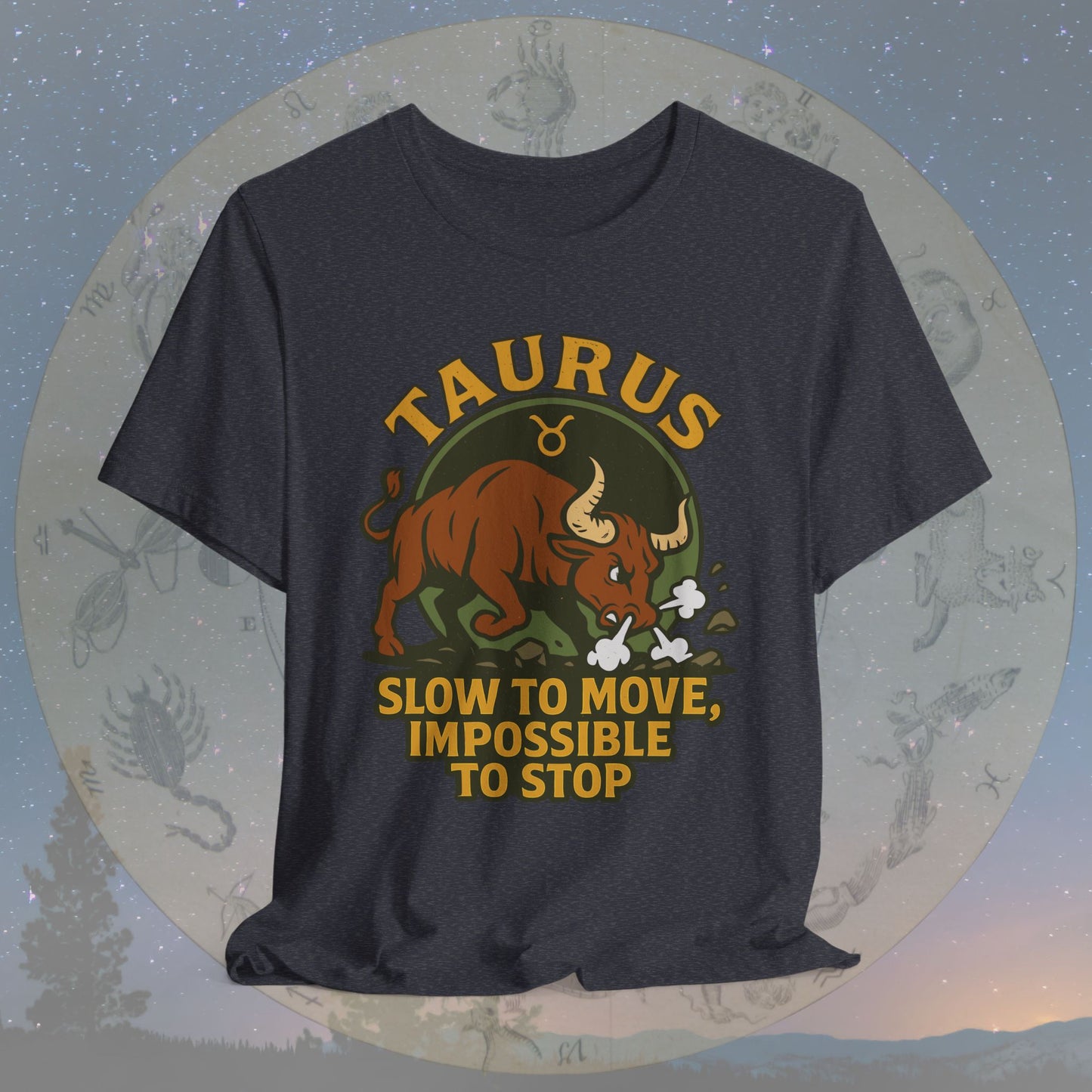 Epic Taurus Slow but Mighty T-Shirt