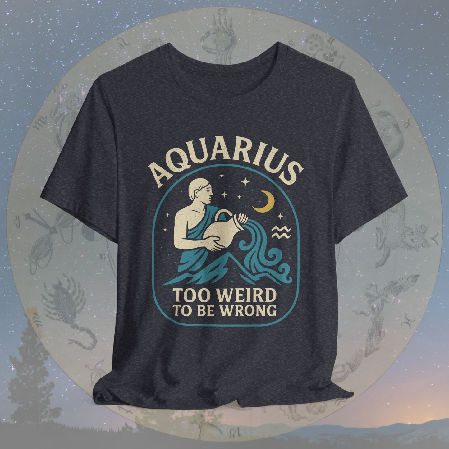 Too Weird to Be Wrong Aquarius Zodiac Sign T-Shirt