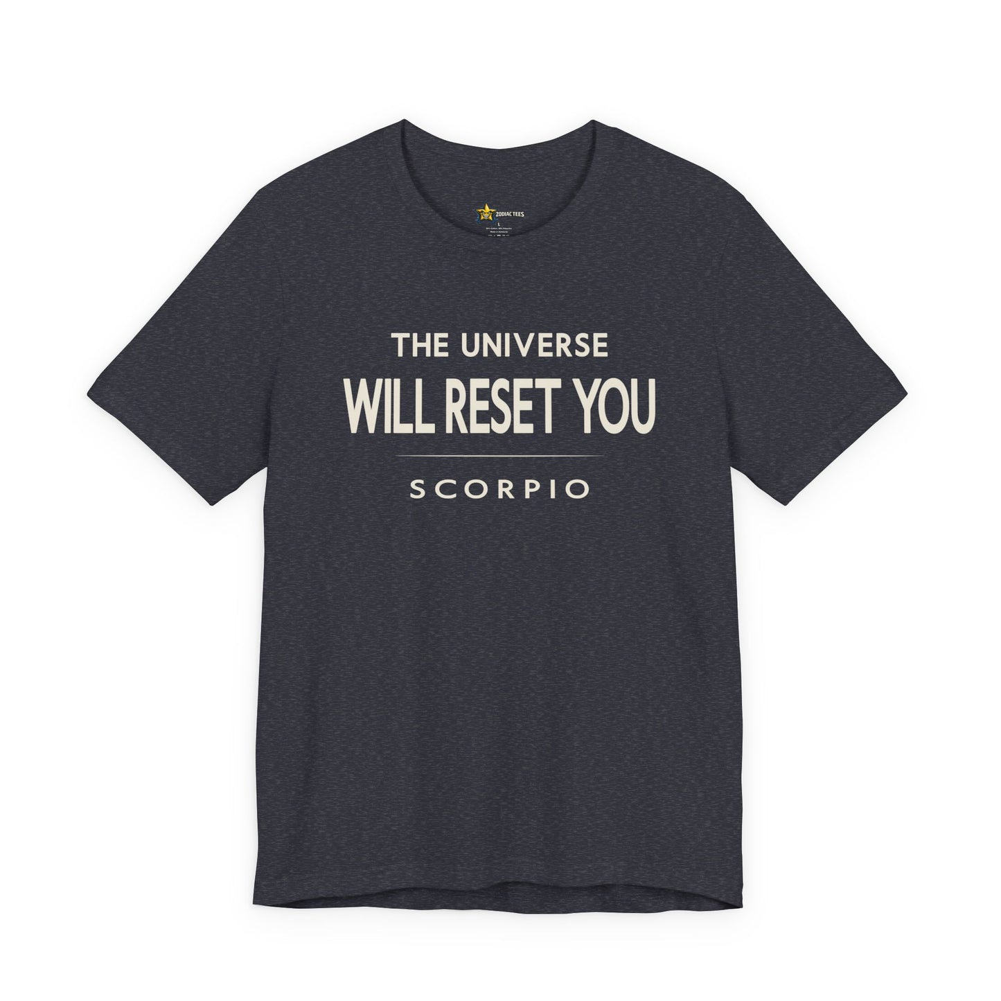 Scorpio The Universe Will Reset T-Shirt