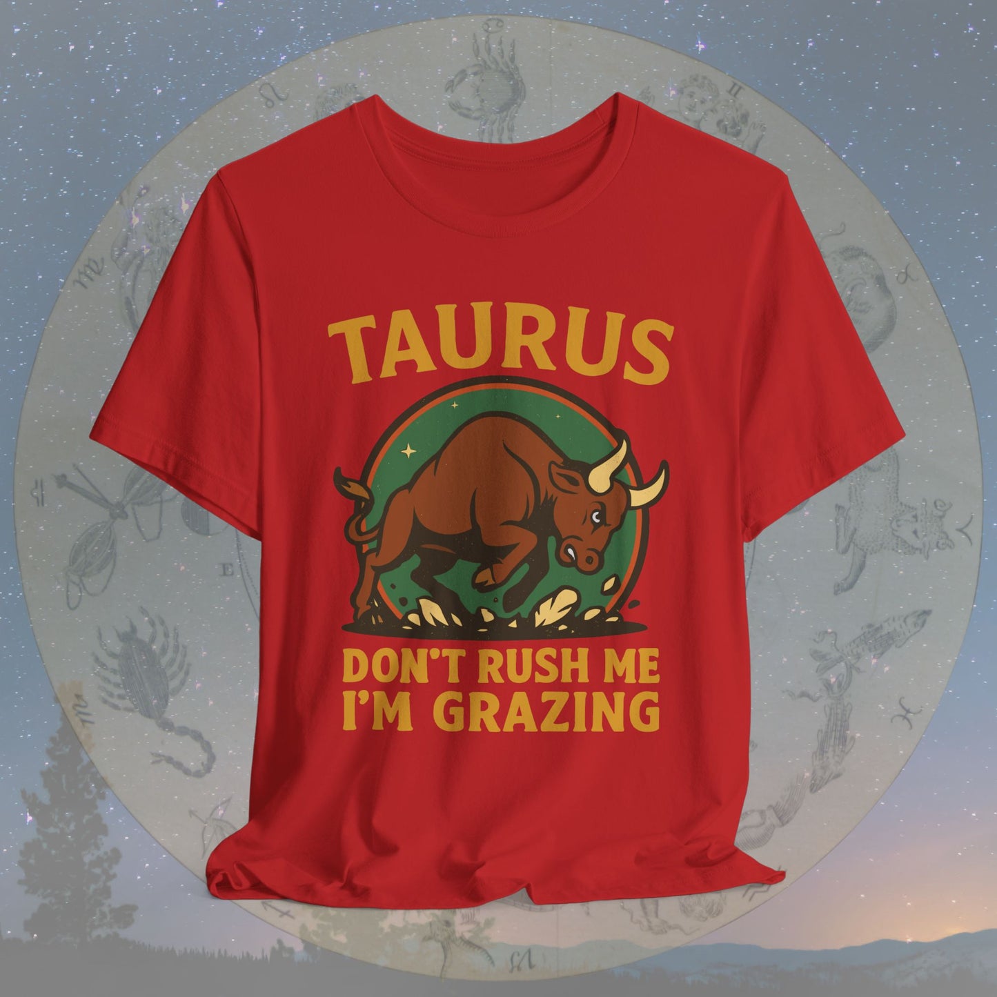 Fierce Taurus Grazing Mode T-Shirt