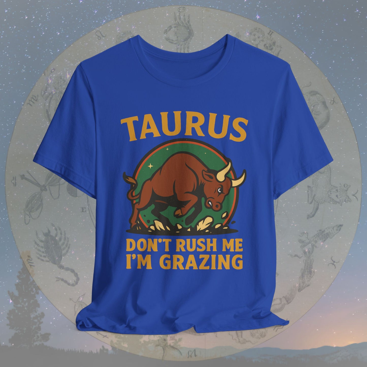 Fierce Taurus Grazing Mode T-Shirt