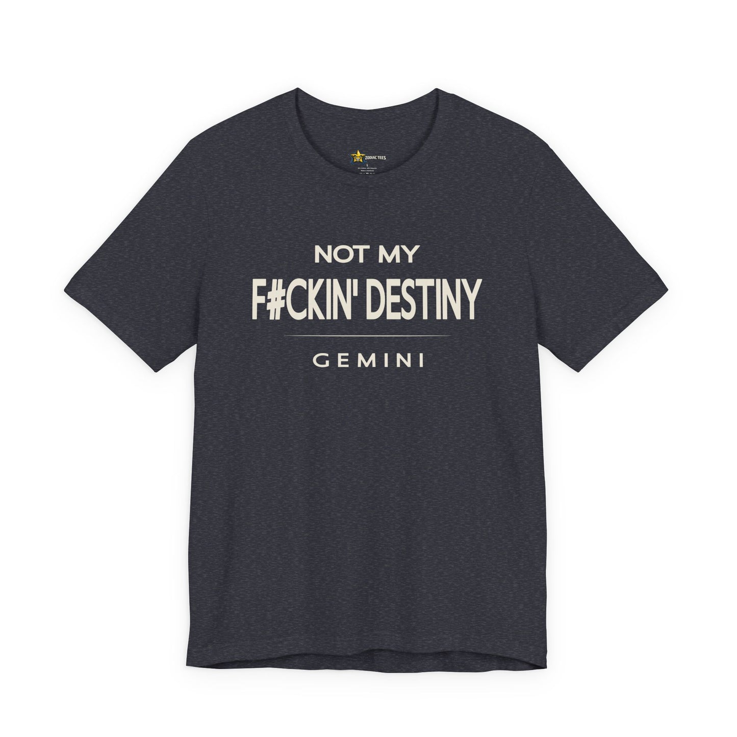 Gemini F#CKIN' Destiny T-Shirt