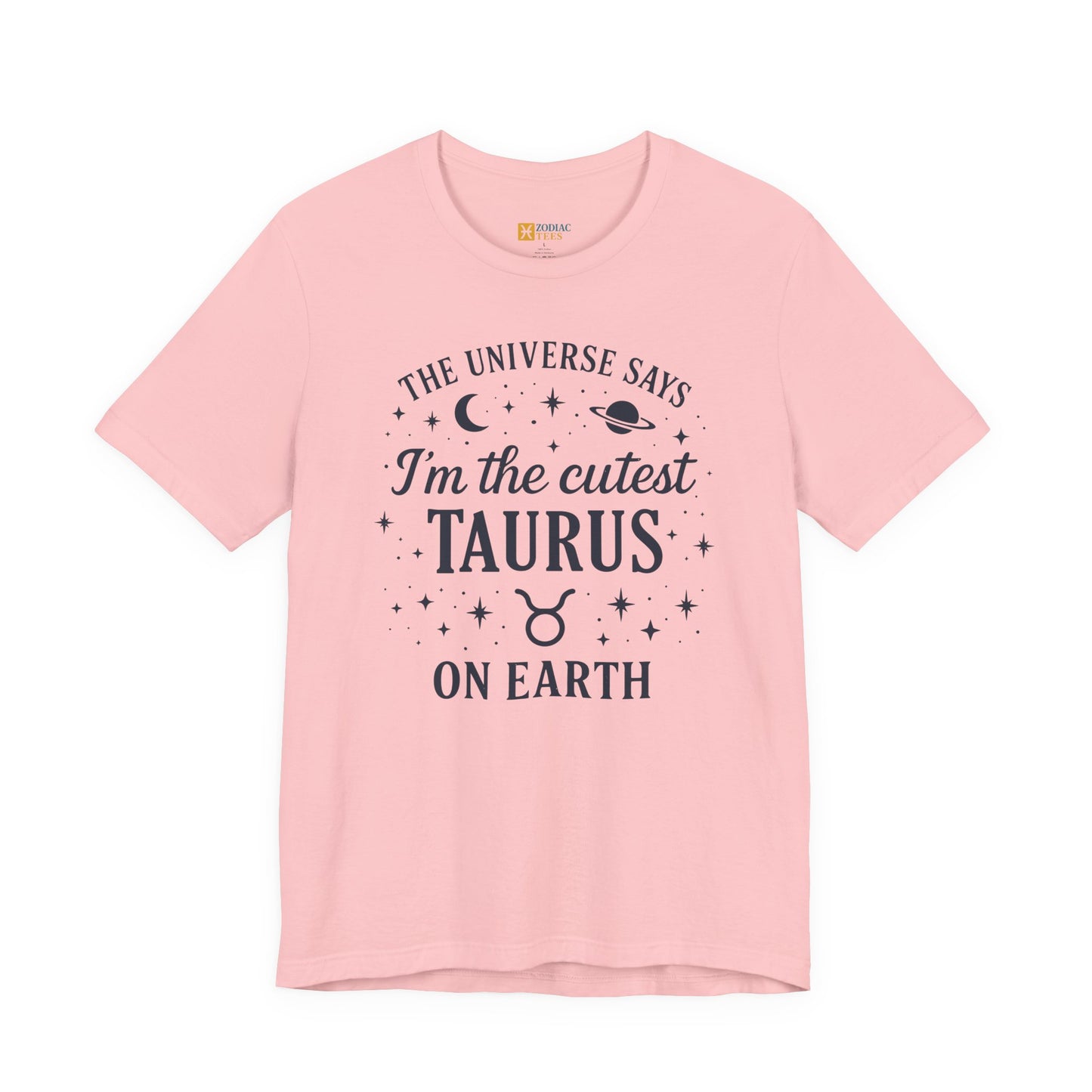 Cutest Taurus on Earth T-Shirt – Funny Zodiac Astrology Gift Tee