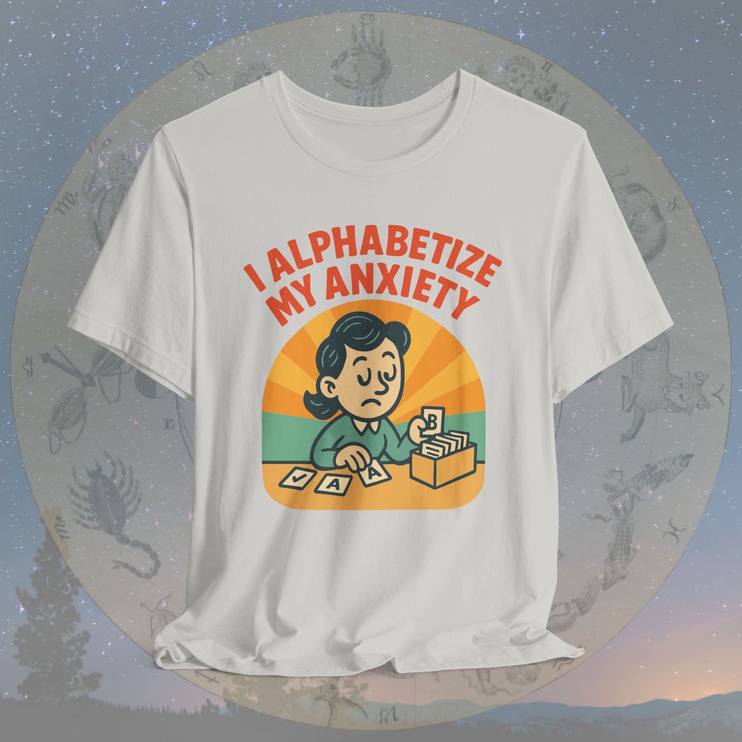 Funny Virgo I Alphabetize My Anxiety T-Shirt