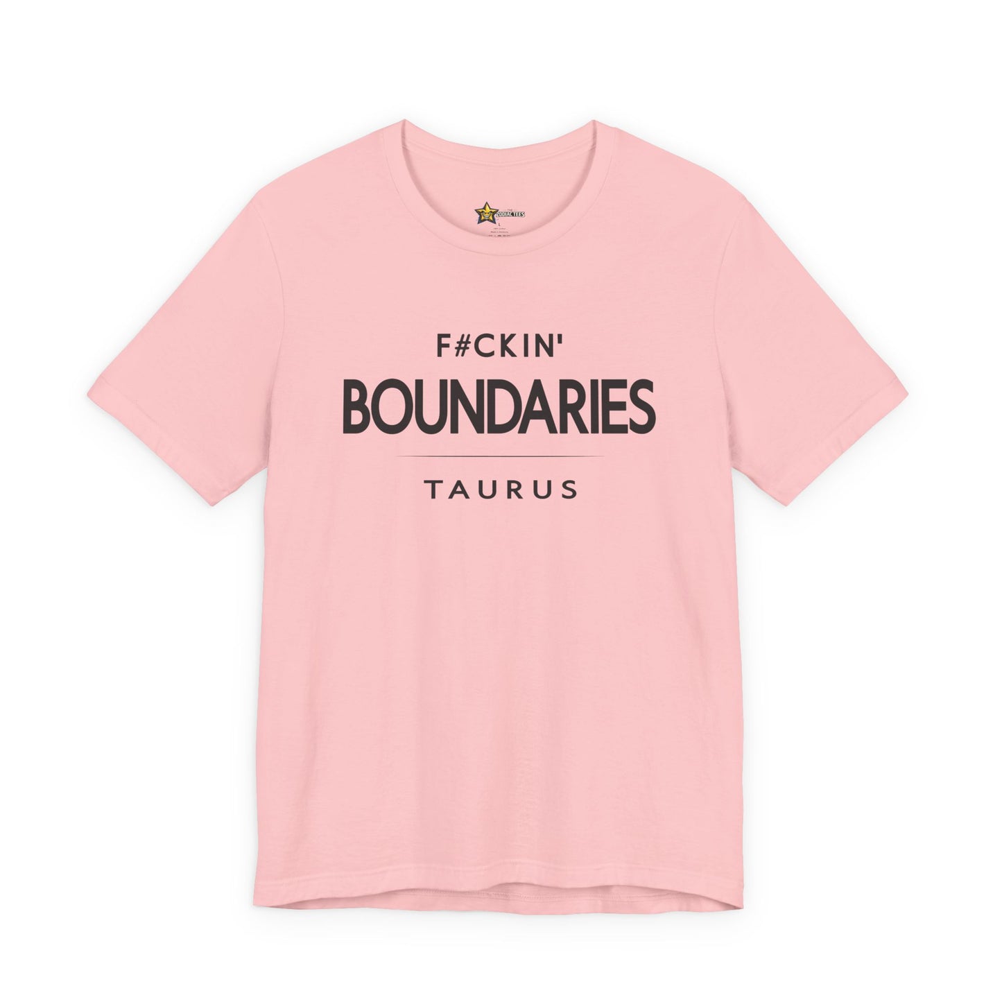 Taurus No-Nonsense Zodiac T-Shirt – F#ckin’ Boundaries Tee