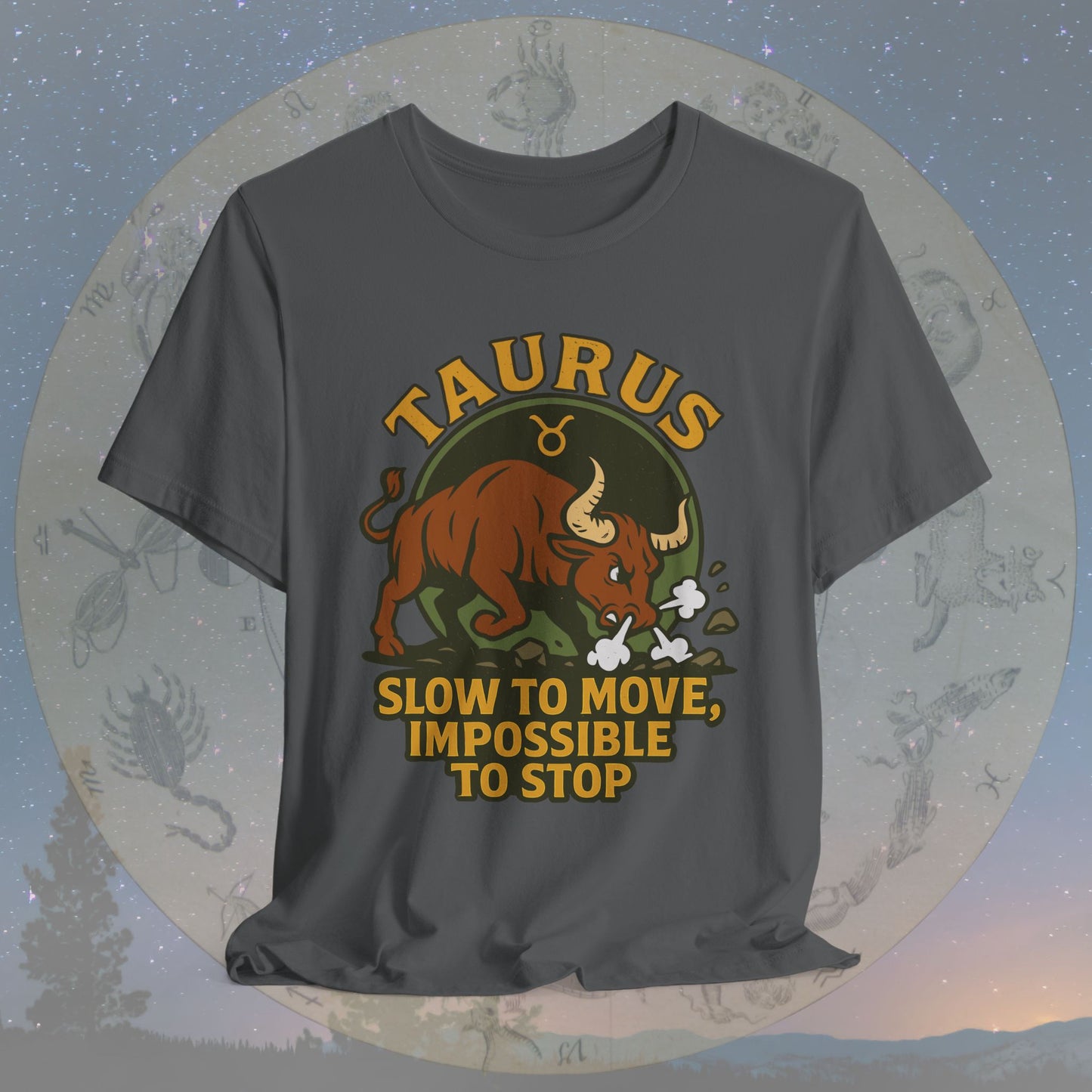 Epic Taurus Slow but Mighty T-Shirt