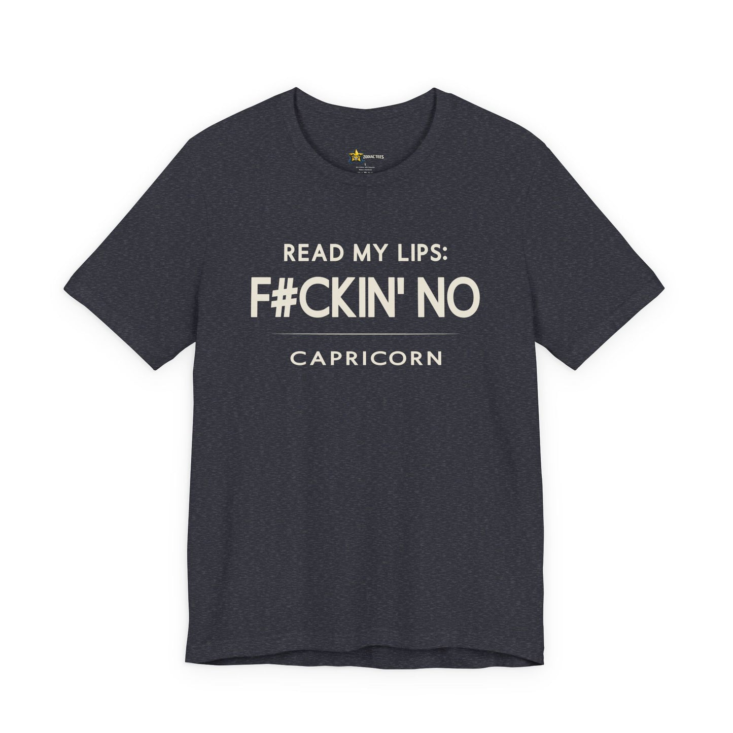 Capricorn Read My Lips F#CKIN’ No T-Shirt