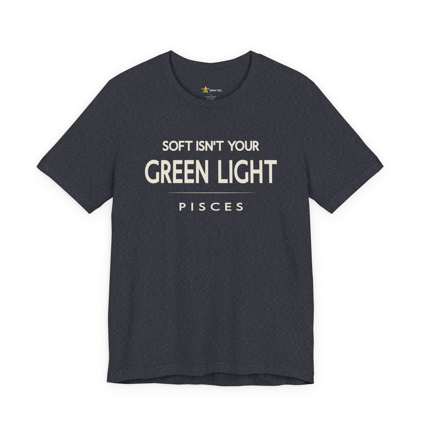Pisces Soft Isn’t Your Green Light T-Shirt