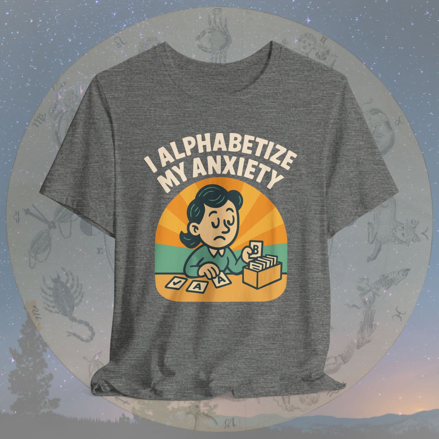 Funny Virgo I Alphabetize My Anxiety T-Shirt