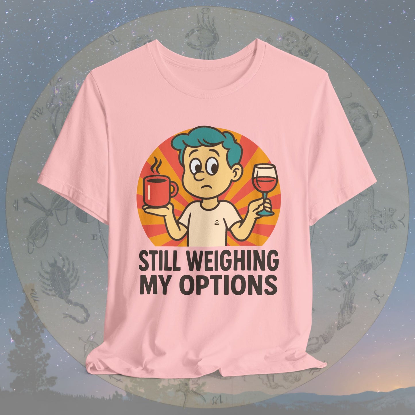 Funny Libra Still Weighing My Options T-Shirt