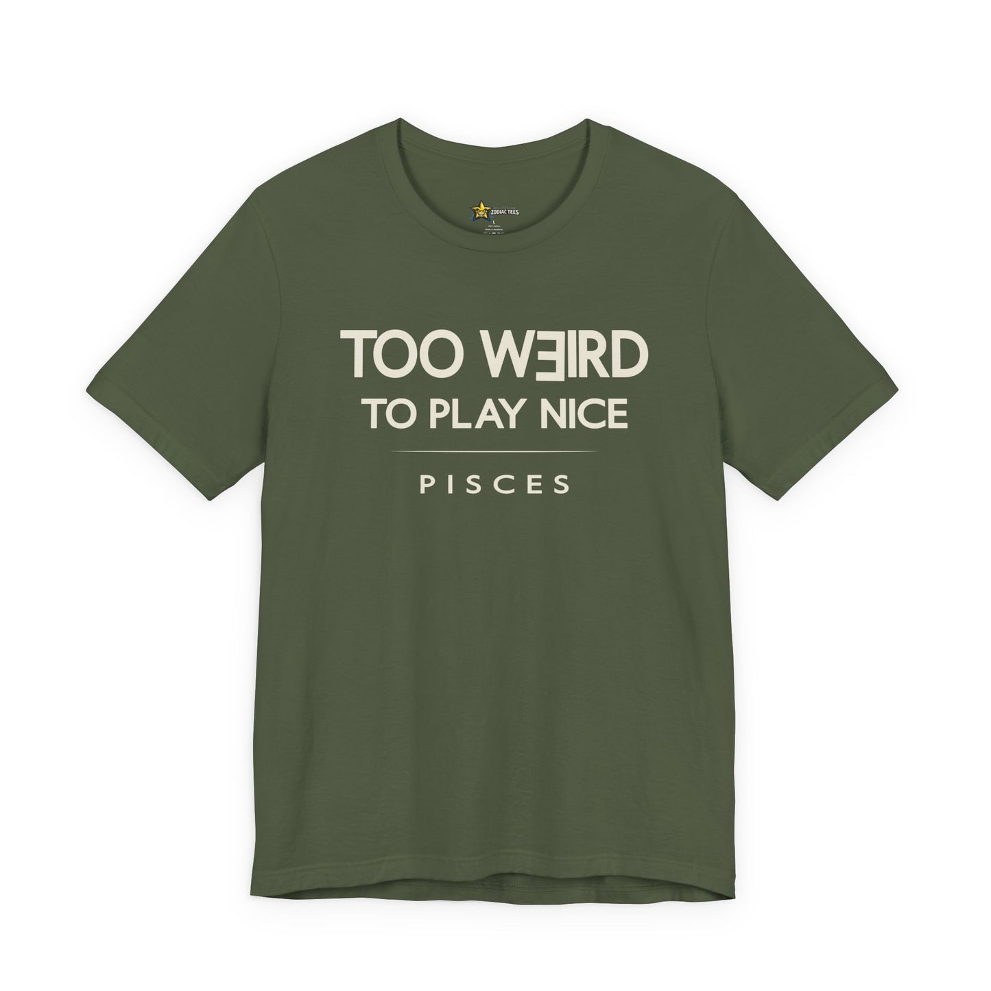 Pisces Too Weird to Play Nice T-Shirt