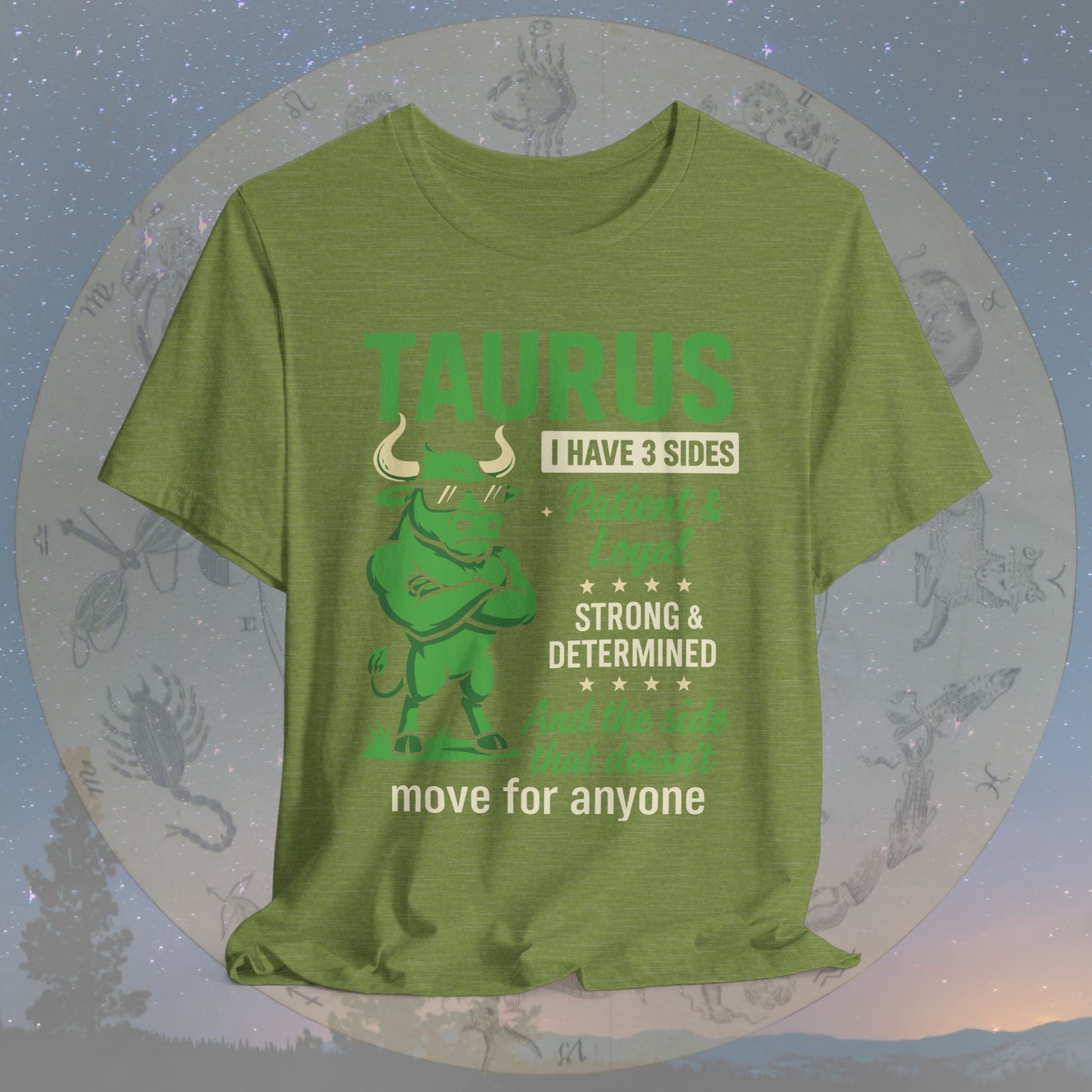 I Have 3 Sides – Unshakable Taurus T-Shirt