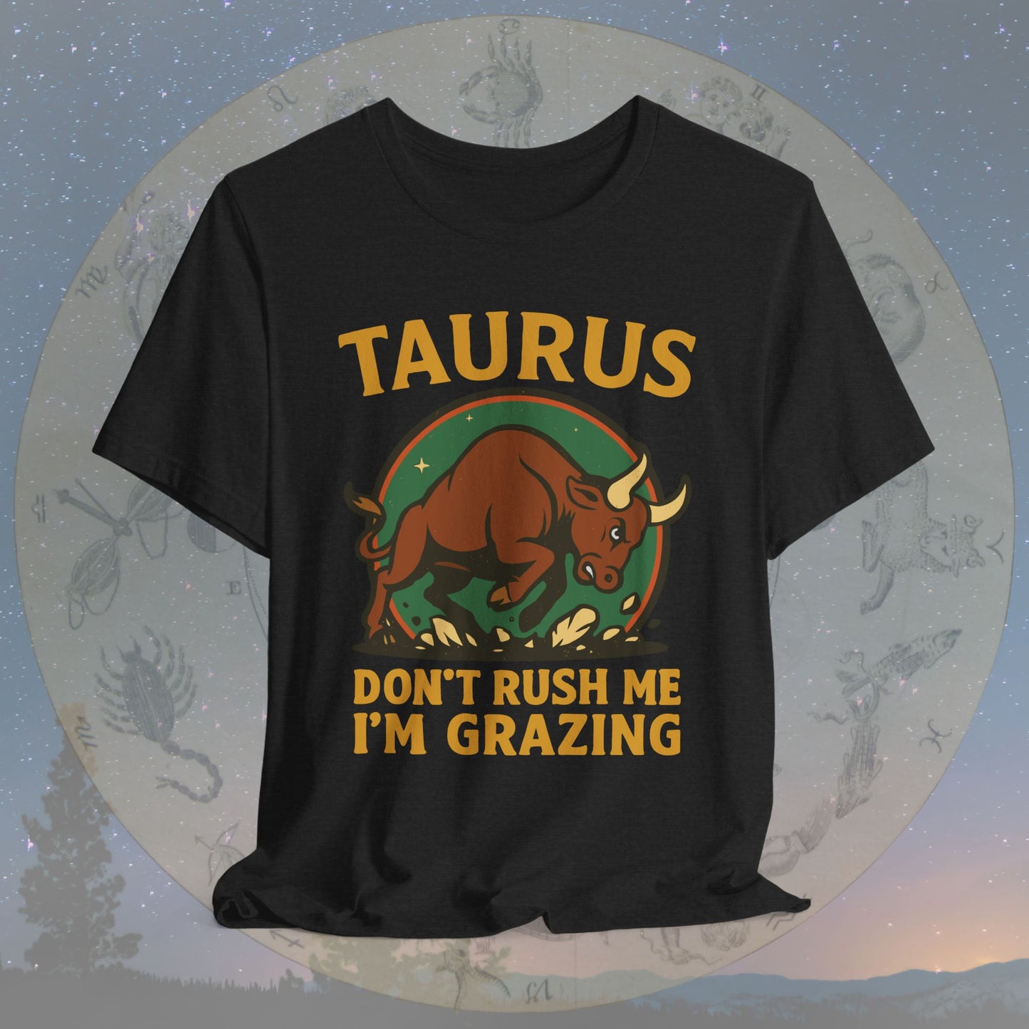 Fierce Taurus Grazing Mode T-Shirt