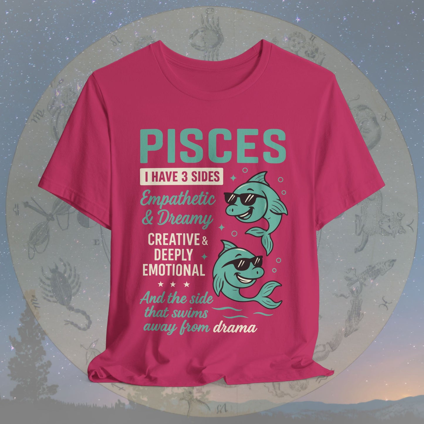 I Have 3 Sides – Drama-Free Pisces T-Shirt