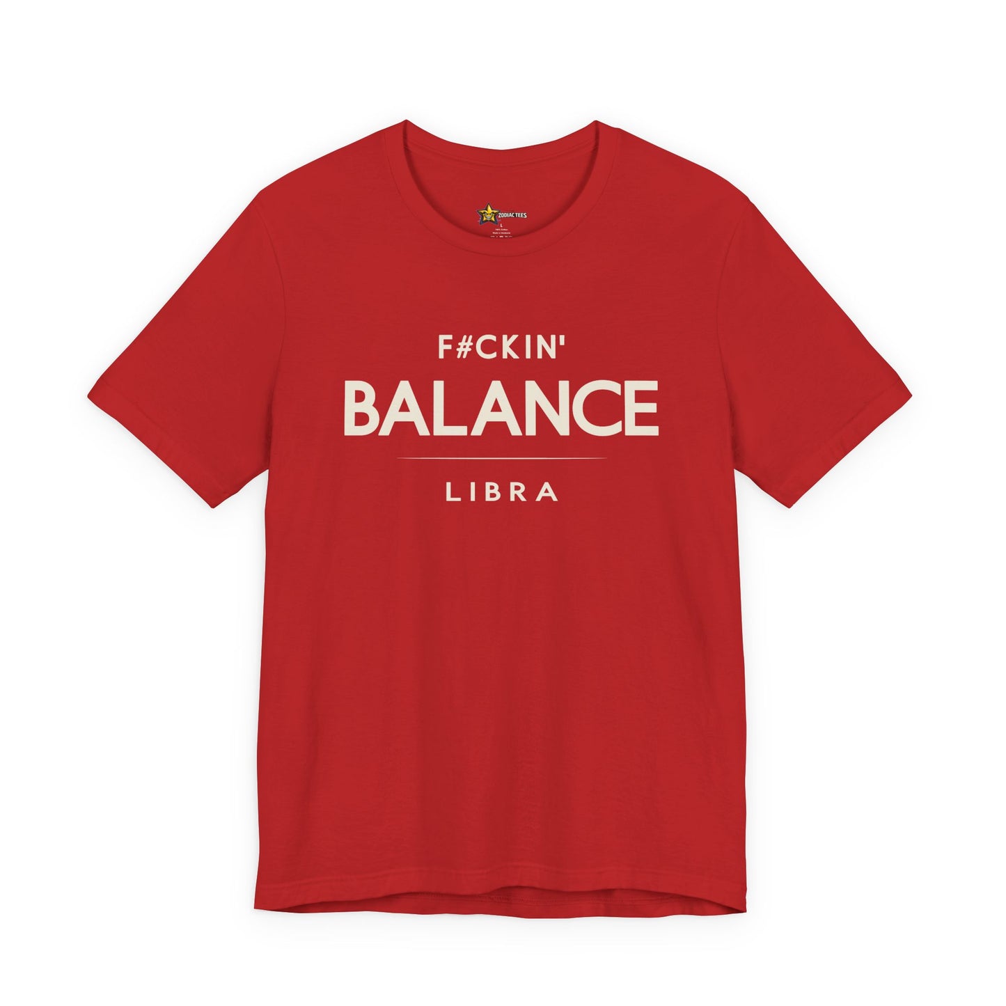 Libra Bold Zodiac T-Shirt – F#ckin’ Balance Energy Tee