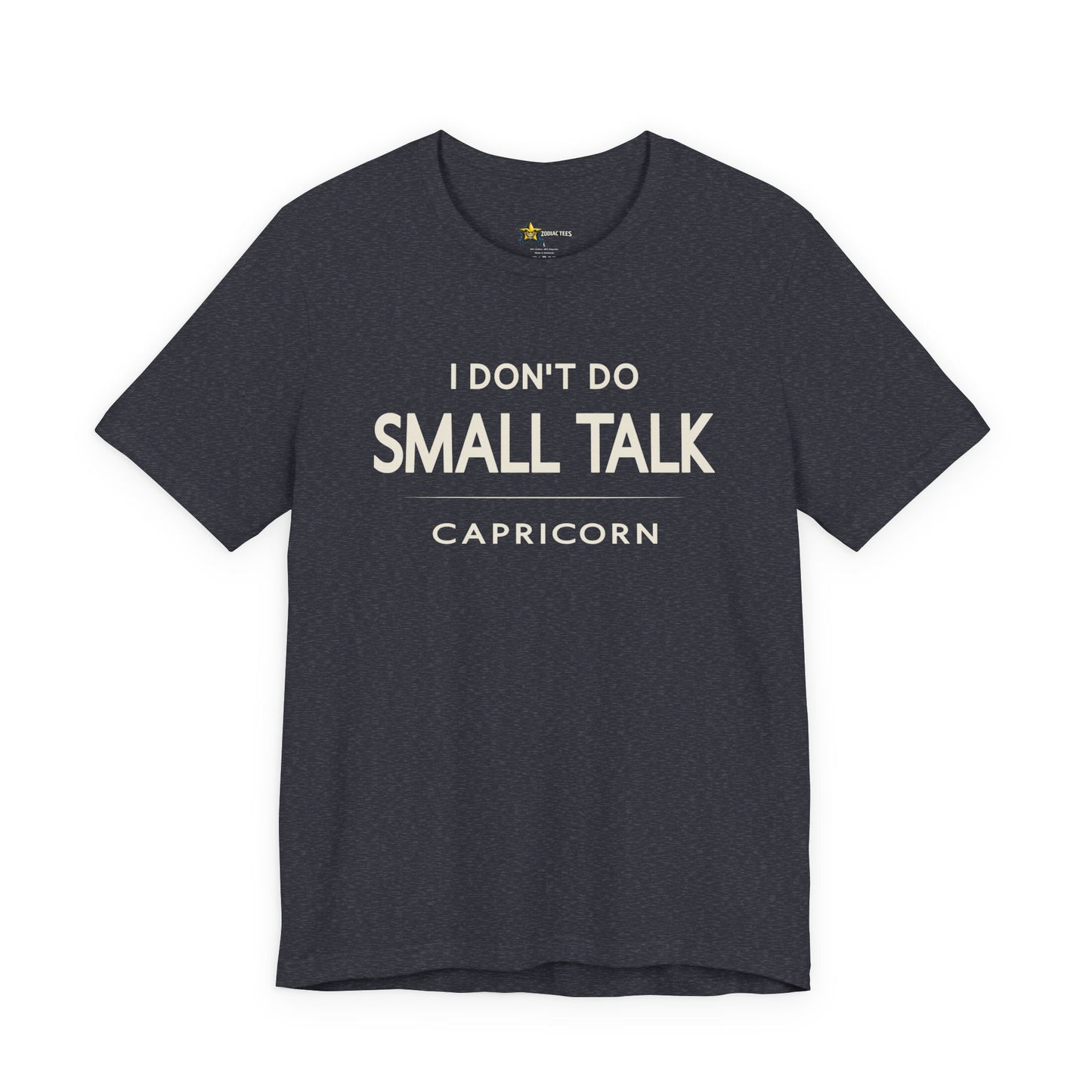Capricorn I Don't Do Small Talk T-Shirt