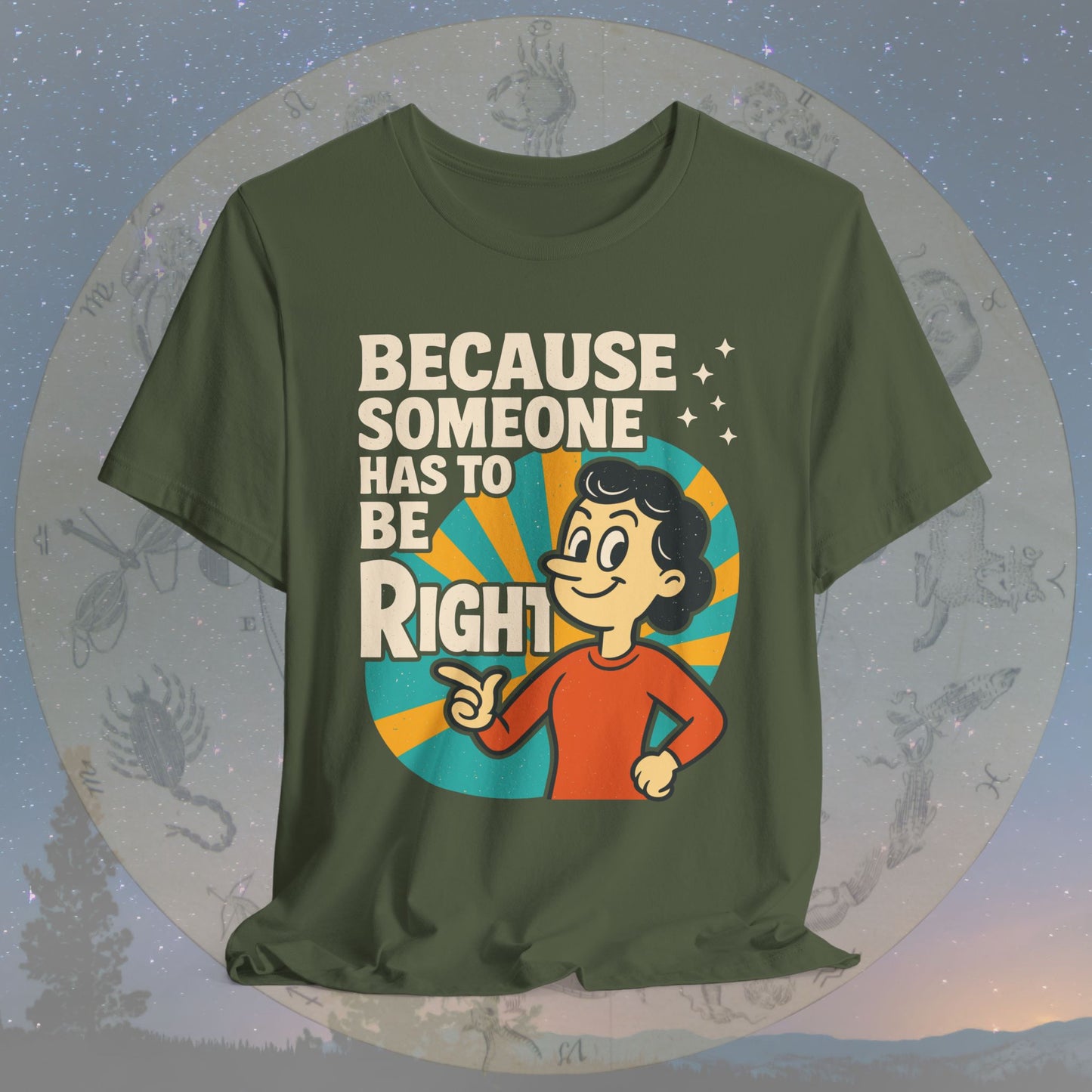 Funny Virgo Because Someone Has to Be Right T-Shirt