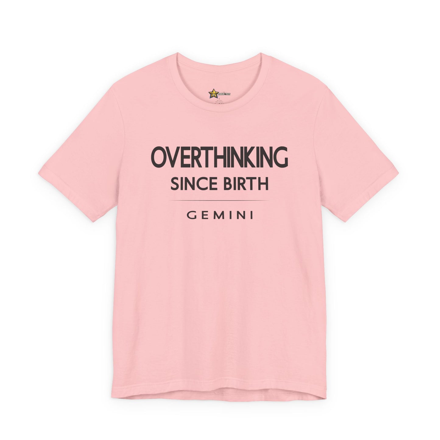Gemini Bold Statement T-Shirt – Overthinking Since Birth Tee