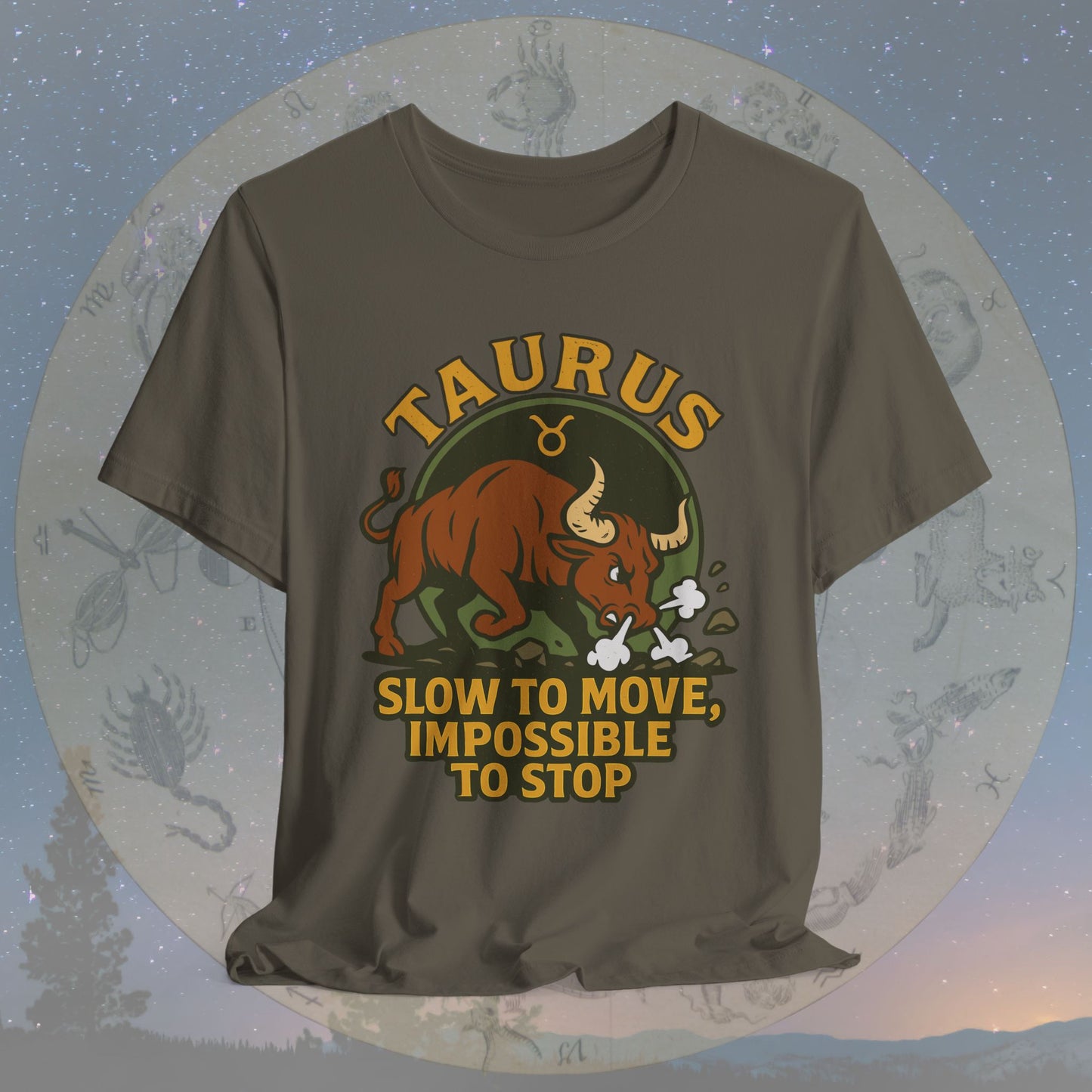 Epic Taurus Slow but Mighty T-Shirt