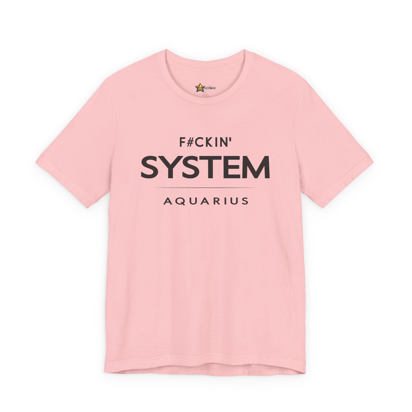 Aquarius Rebel Zodiac T-Shirt – F#ckin’ System Tee