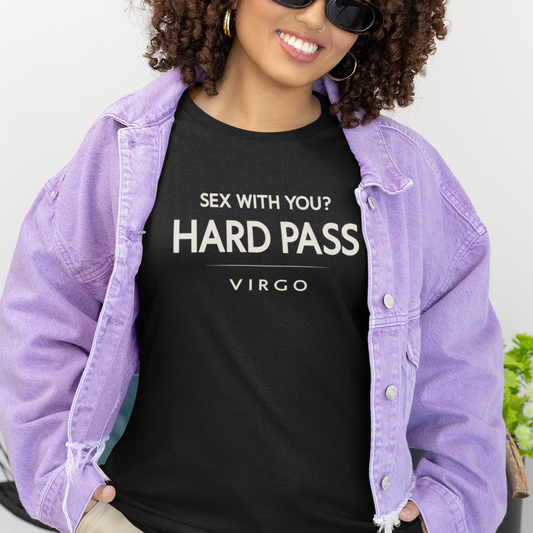 Model wearing Virgo zodiac t-shirt with “Sex With You Hard Pass” typography quote design