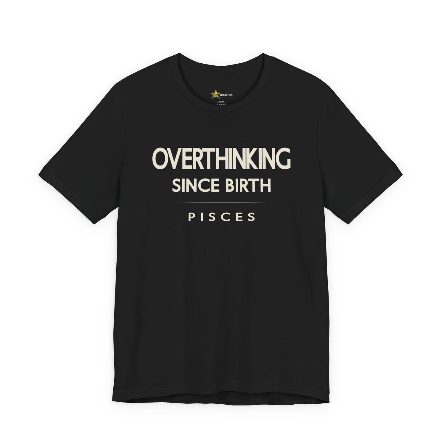Pisces zodiac t-shirt with minimalist typography quote “Overthinking Since Birth” on black shirt