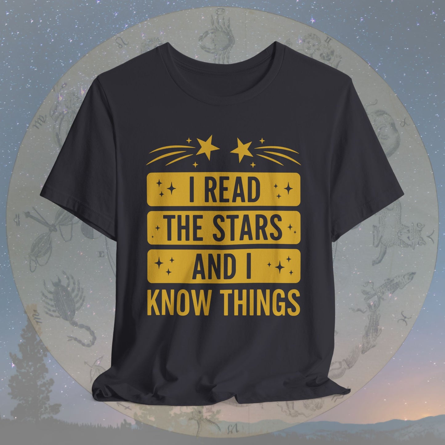 I Read the Stars and I Know Things T-Shirt