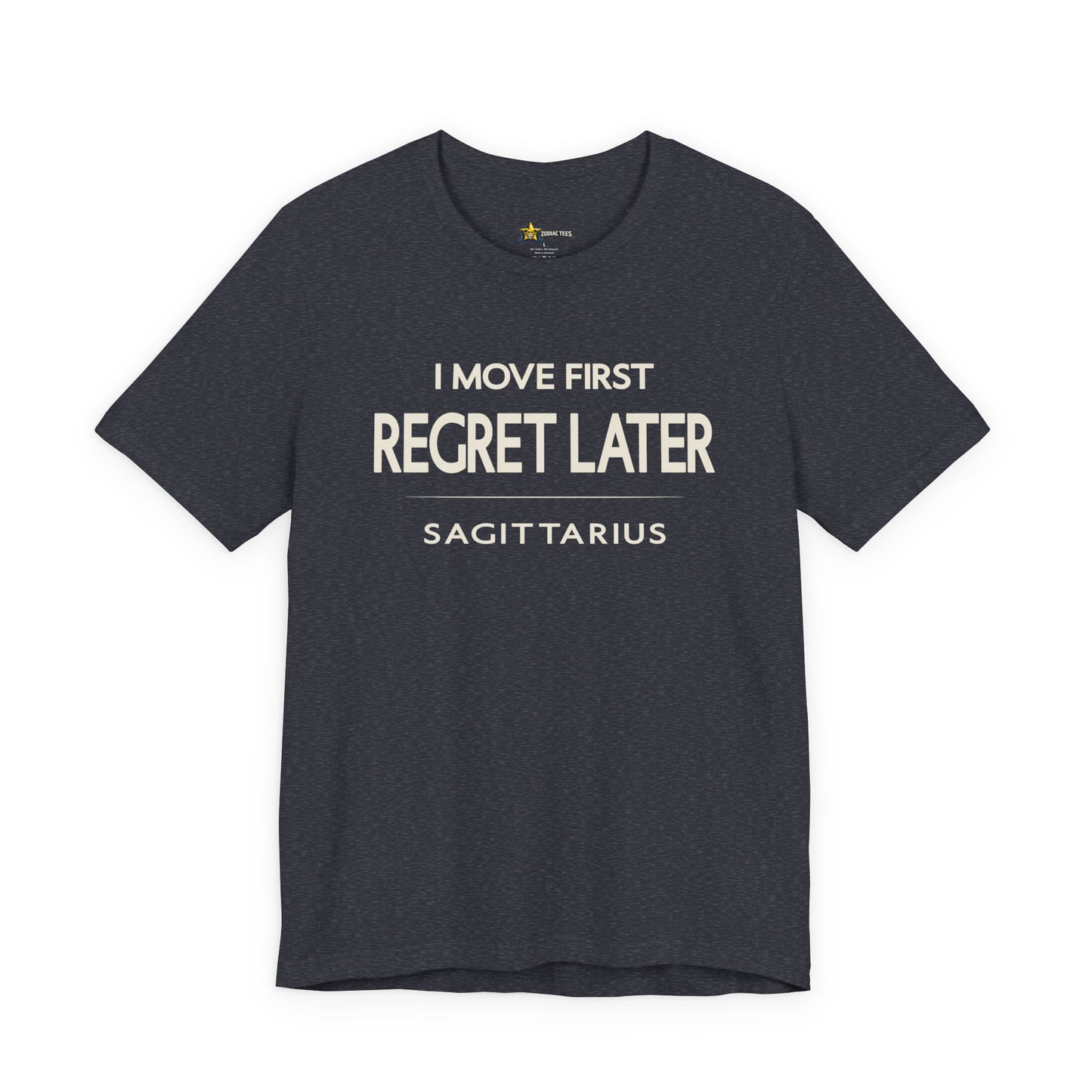 Sagittarius Regret Later T-Shirt