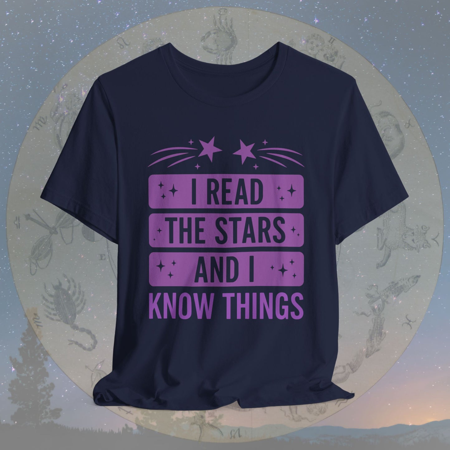 I Read the Stars and I Know Things T-Shirt