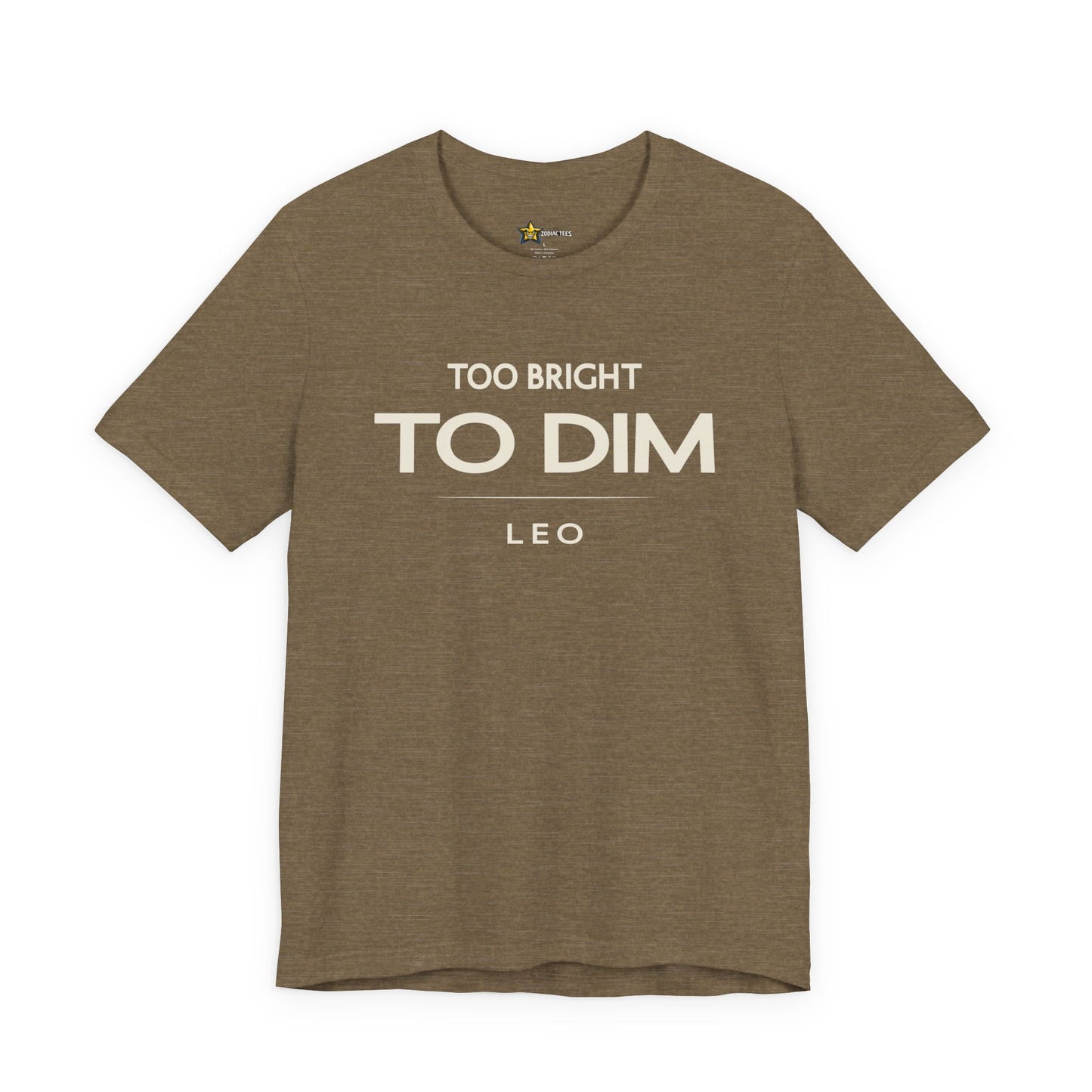 Leo Too Bright to Dim T-Shirt