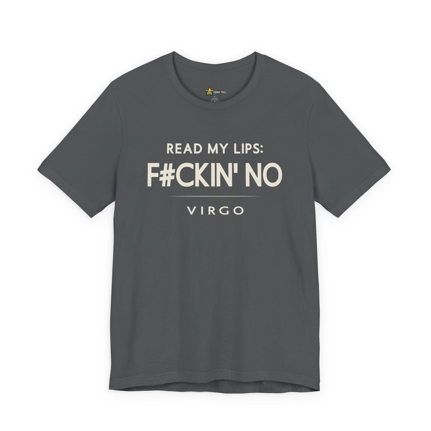 Virgo Sharp Attitude T-Shirt – Read My Lips F#ckin’ No Statement Tee