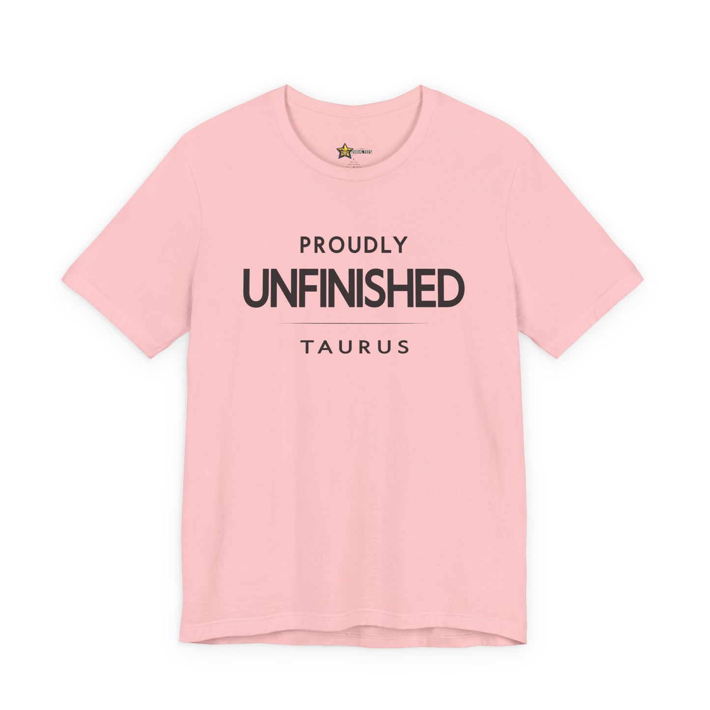 Taurus Bold Zodiac T-Shirt – Proudly Unfinished Attitude Tee