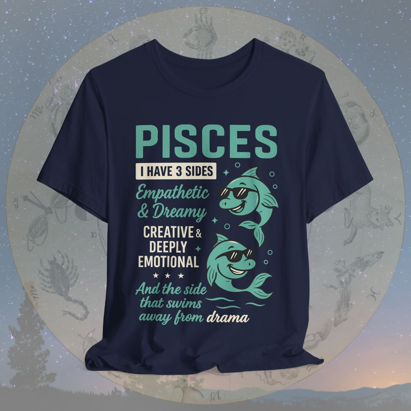 I Have 3 Sides – Drama-Free Pisces T-Shirt