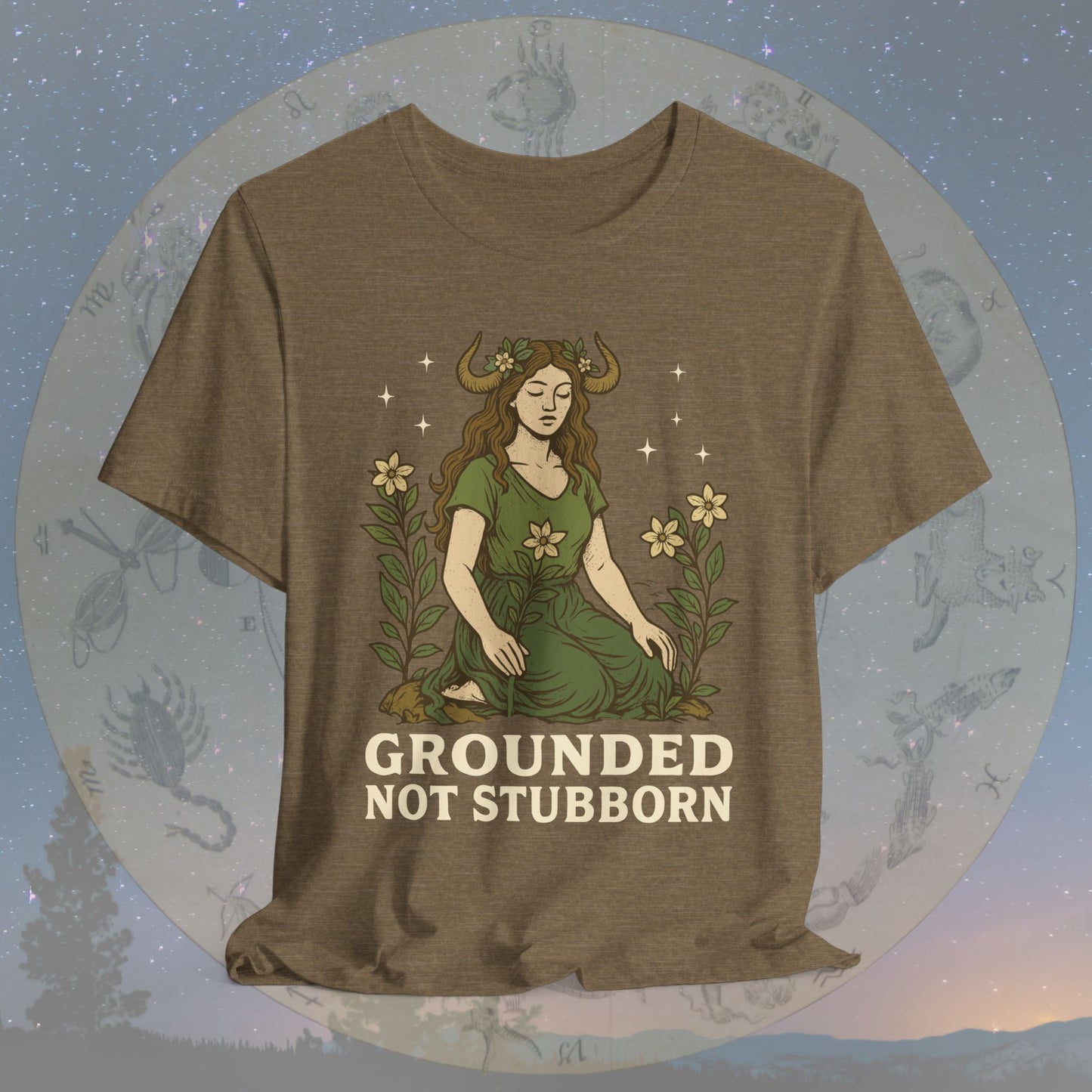Truly Grounded Not Stubborn Taurus T-Shirt