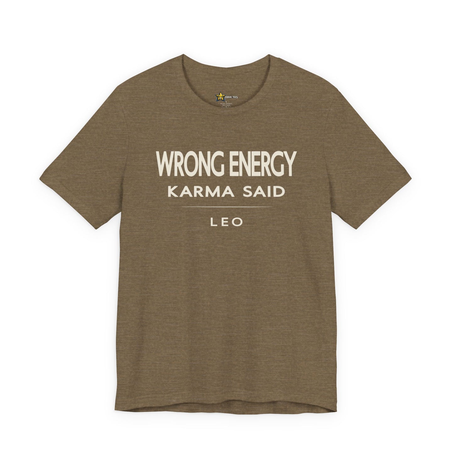 Leo Wrong Energy Karma Said T-Shirt
